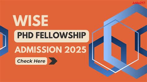 WISE PhD Fellowship Admission 2025, Eligibility, Selection Process, Salary