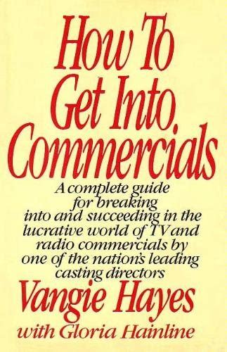 How to get into commercials: A complete guide for breaking into and ...