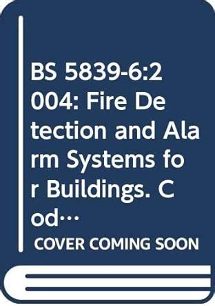 Buy BS 5839-6:2004: Fire Detection and Alarm Systems for Buildings ...