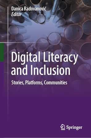 Digital Literacy and Inclusion: Stories, Platforms, Communities eBook ...