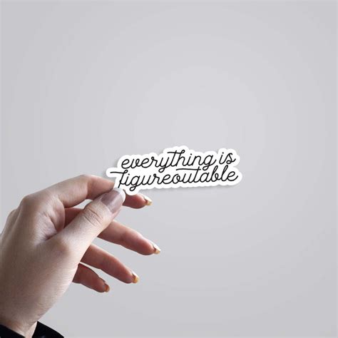 Everything is Figureoutable Stickers Uplifting Words