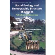 Social Ecology and Demographic Structure of Bhotias: Narratives and ...