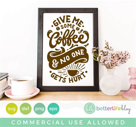 Give Me Coffee SVG Cut File - Better Life Blog