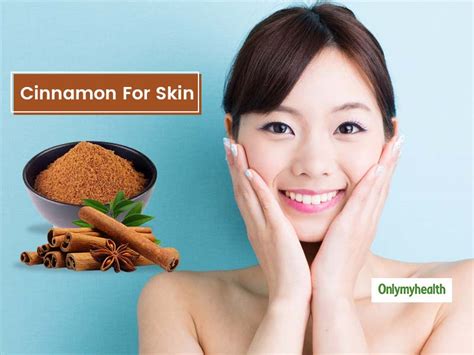Unleash The Hidden Benefits of Cinnamon For Skin | OnlyMyHealth