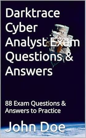 Darktrace Cyber Analyst Exam Questions & Answers: 88 Exam Questions ...
