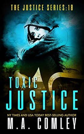 Toxic Justice (Justice Series Book 18) eBook : Comley, M A: Amazon.in ...