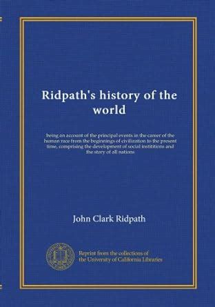 Ridpath's history of the world (v.2): being an account of the principal ...