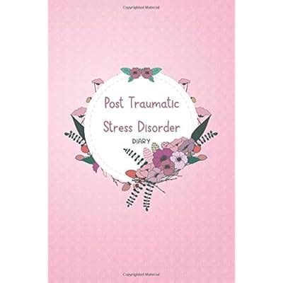 Buy Post Traumatic Stress Disorder Diary: PTSD Workbook with Daily ...