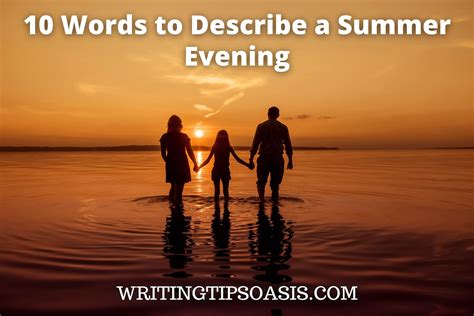 10 Words to Describe a Summer Evening - Writing Tips Oasis - A website ...