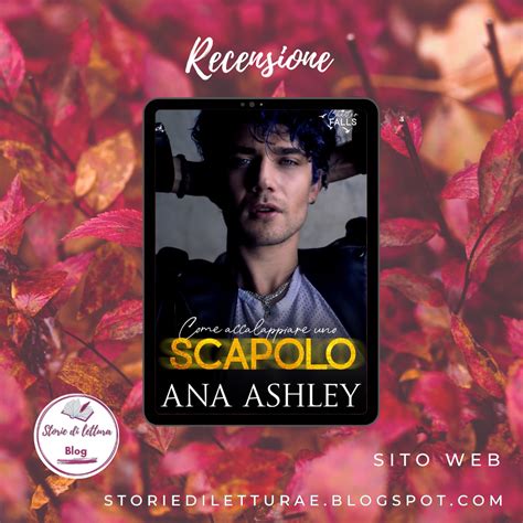 Recensione: Come accalappiare uno scapolo di Ana Ashley