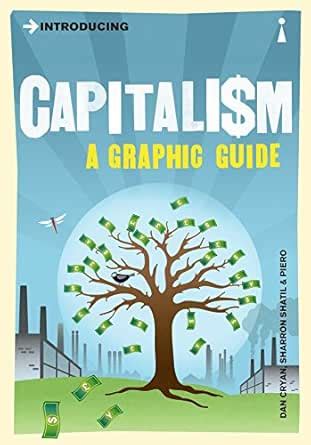 Introducing Capitalism: A Graphic Guide (Graphic Guides) eBook : Cryan ...