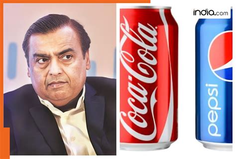 Mukesh Ambani faces big challenge from Coca-Cola and PepsiCo due to ...
