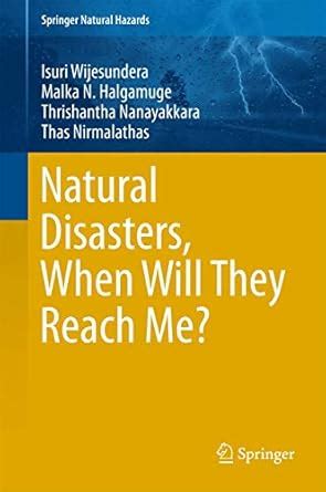Natural Disasters, When Will They Reach Me? (Springer Natural Hazards ...