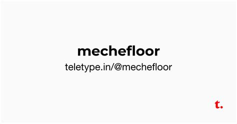 @mechefloor — Teletype