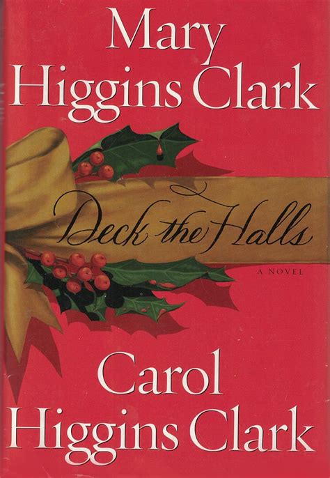 Deck the Halls: Clark, Mary Higgins, Clark, Carol Higgins ...