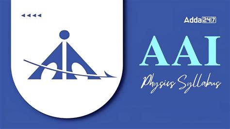 AAI JE ATC Physics Syllabus & Exam Pattern 2025, Download PDF