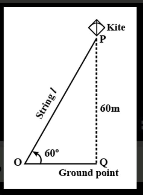A kite is flying at a height of 60m above the ground. The string ...