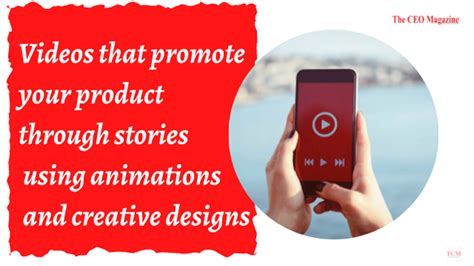Videos that promote your product through stories using animations and ...
