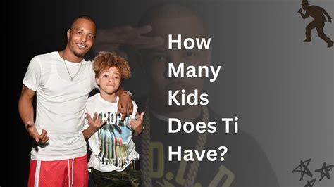 How Many Kids Does T.I Have? A Complete Personal Guide