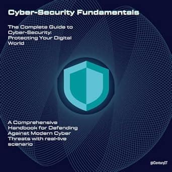 Cyber-Security Fundamentals: A Comprehensive Handbook for Defending ...