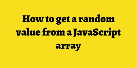 Image result for JavaScript Random Array Element