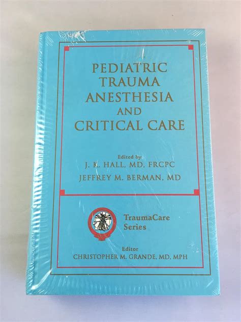 Buy Pediatric Trauma Anesthesia and Critical Care (Trauma care series ...