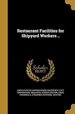 Restaurant Facilities for Shipyard Workers .. : United States Shipping ...