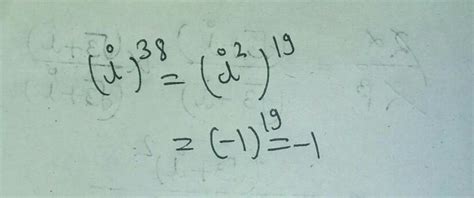 iota raised to power 38 - Brainly.in