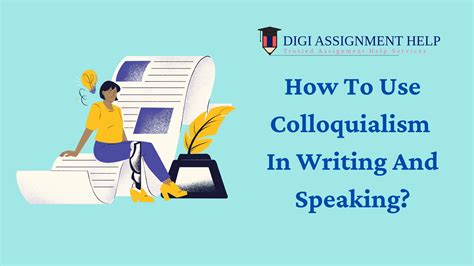 How To Use Colloquialism In Writing And Speaking?