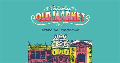 Destination Old Market - A Theatrical Promenade, Trinity Centre ...