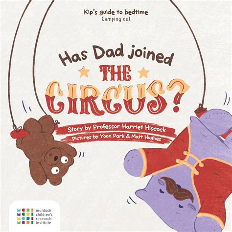 Has Dad Joined the Circus? (Kips Guide to Bedtime) eBook : Hiscock ...