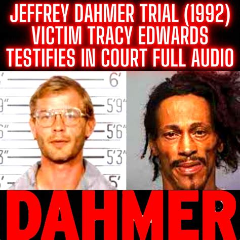 Jeffrey Dahmer Trial (1992): Tracy Edwards, who escaped from Jeffrey ...