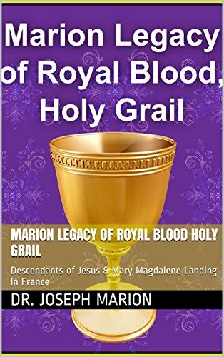 Buy Marion Legacy of Royal Blood Holy Grail: Descendants of Jesus ...