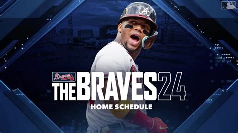 2024 Atlanta Braves Season Schedule | 07/13/2023 | Atlanta Braves