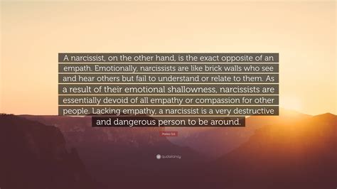 Mateo Sol Quote: “A narcissist, on the other hand, is the exact ...
