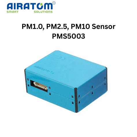 Dust Sensor - PMS5003 5th generation sensor Monitors PM1.0 PM2.5 PM10 ...
