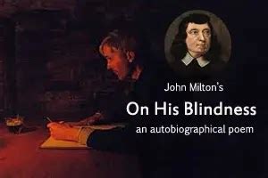 On His Blindness is an autobiographical poem | John Milton