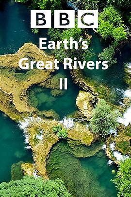 地球壮观河流之旅 第二季_电影第01集在线观看 - 在线电影网