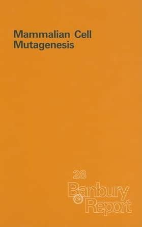 Buy Mammalian Cell Mutagenesis: v. 28 (Banbury Report S.) Book Online ...