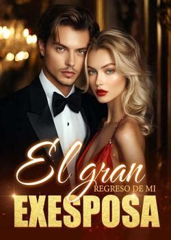 El gran regreso de mi exesposa novela - Libro para leer gratis online ...