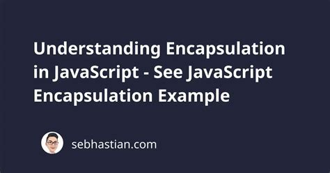 Image result for Encapsulation JavaScript