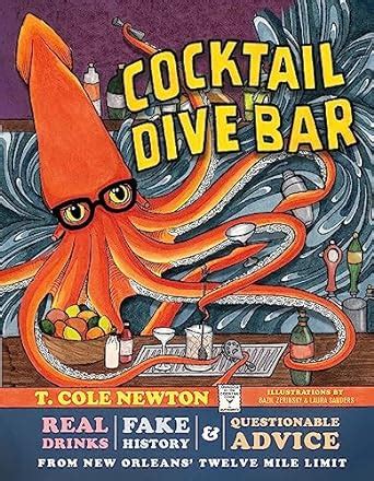 Cocktail Dive Bar: Real Drinks, Fake History, and Questionable Advice ...