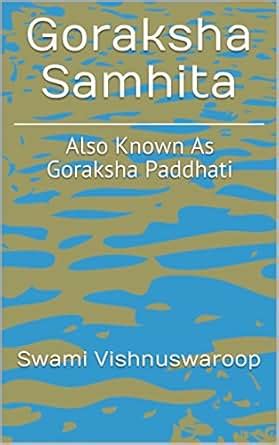 Goraksha Samhita: Also Known As Goraksha Paddhati eBook: Swami ...