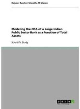 Modeling The NPA Of A Large Indian Public Sector Bank As A Function Of ...