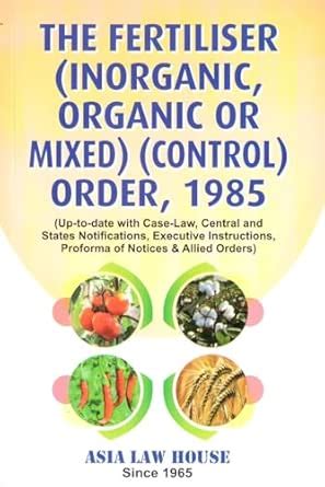 Buy The Fertiliser (Inorganic, Organic or Mixed) (Control) Order, 1985 ...