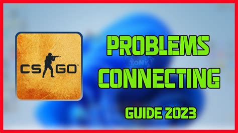 CS GO Connection Problems 的图像结果