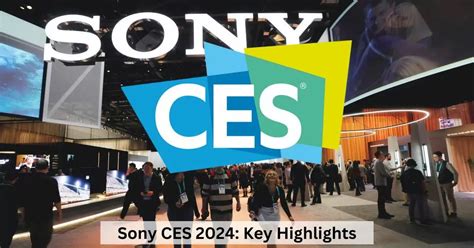CES 2024 Sony: List of Latest Products and Announcements