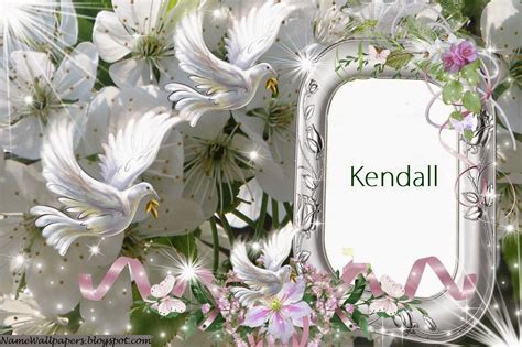 Kendall Name Wallpapers Kendall ~ Name Wallpaper Urdu Name Meaning Name ...