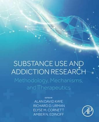 Buy Substance Abuse and Addiction Research: Methodology, Mechanisms ...