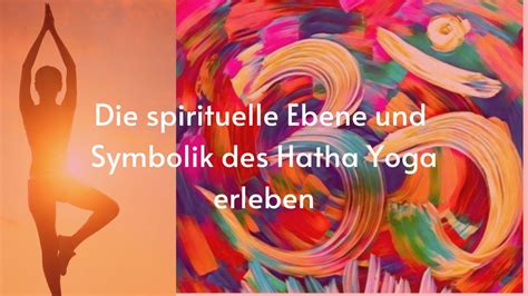 Die spirituelle Ebene und Symbolik des Hatha Yoga erleben, Yoga Vidya ...